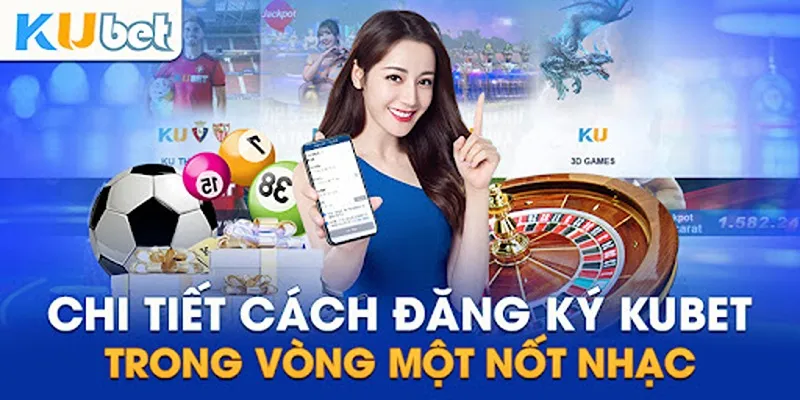 cach dang ky kubet