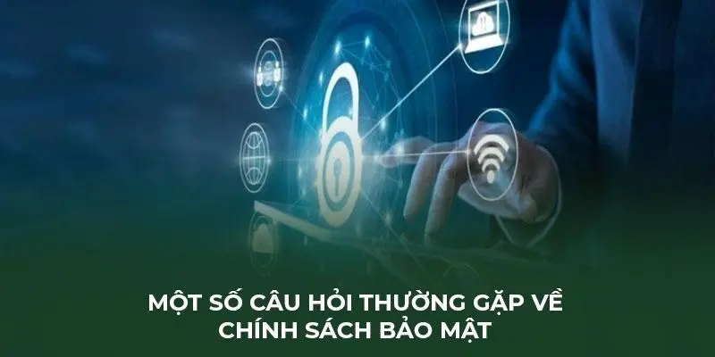 chinh sach bao mat kubet cau hoi thuong gap