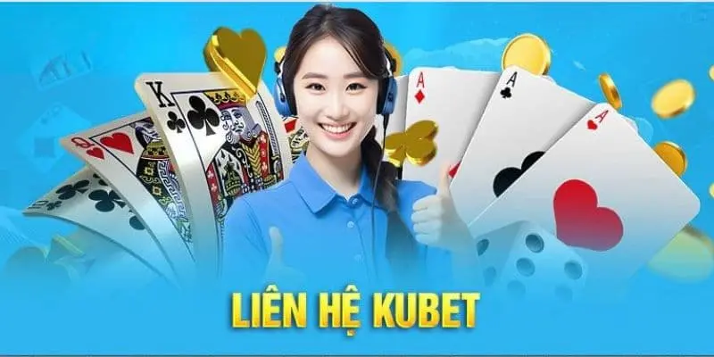 kubet cung cap nhieu kenh lien he khac nhau de ho tro nguoi choi de dang va nhanh chong nhat